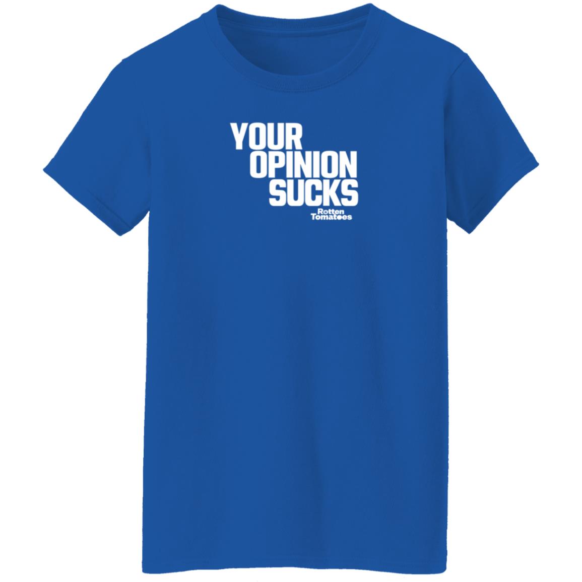 Your Opinion Sucks Rotten Tomatoes Shirt Hoodie Sweatshirt - Teechipus