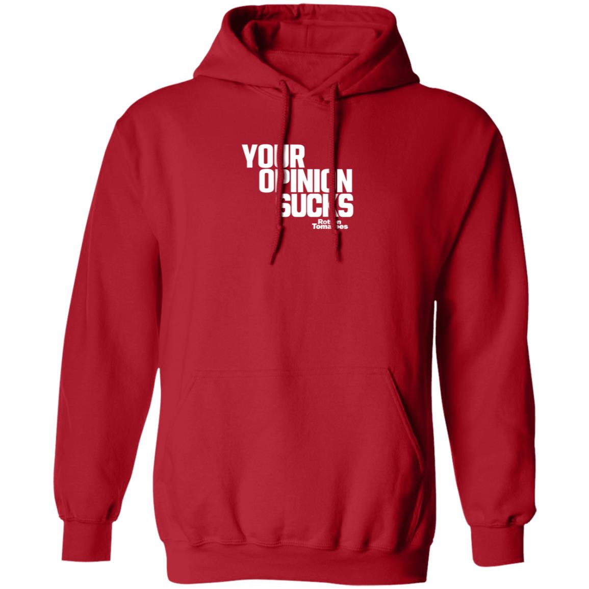 Your Opinion Sucks Rotten Tomatoes Shirt Hoodie Sweatshirt - Teechipus