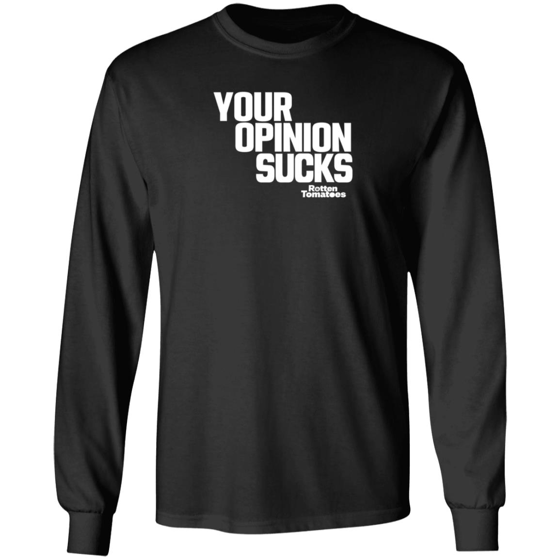 Your Opinion Sucks Rotten Tomatoes Shirt Hoodie Sweatshirt - Teechipus
