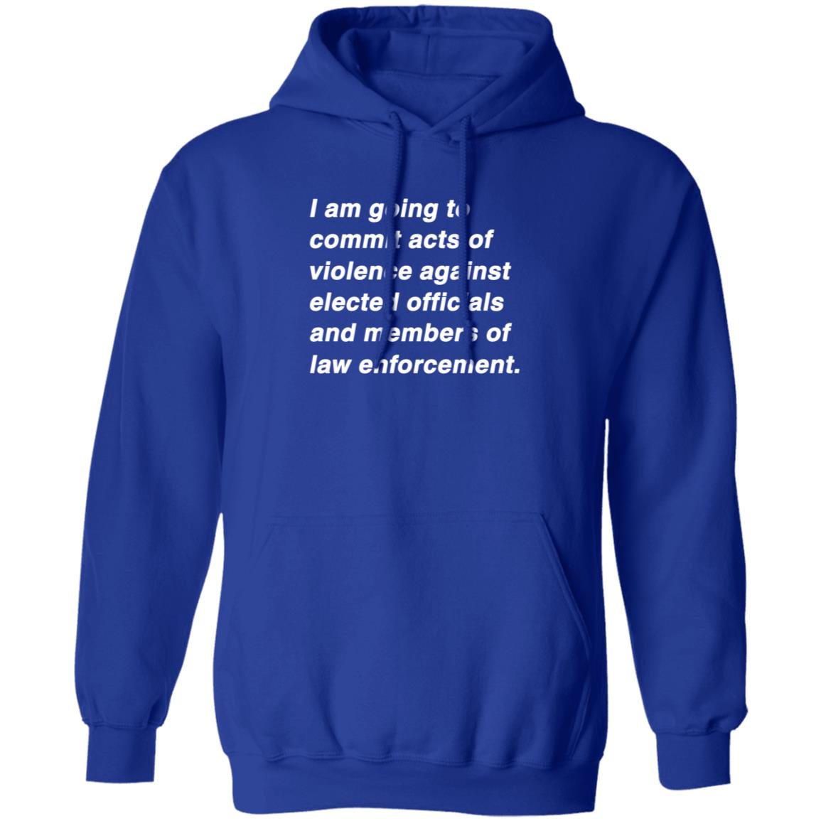 I Am Going To Commit Acts Of Violence Against Elected Officials Shirt Kielbasa Garage Established Intent Classic Shirt - Teechipus