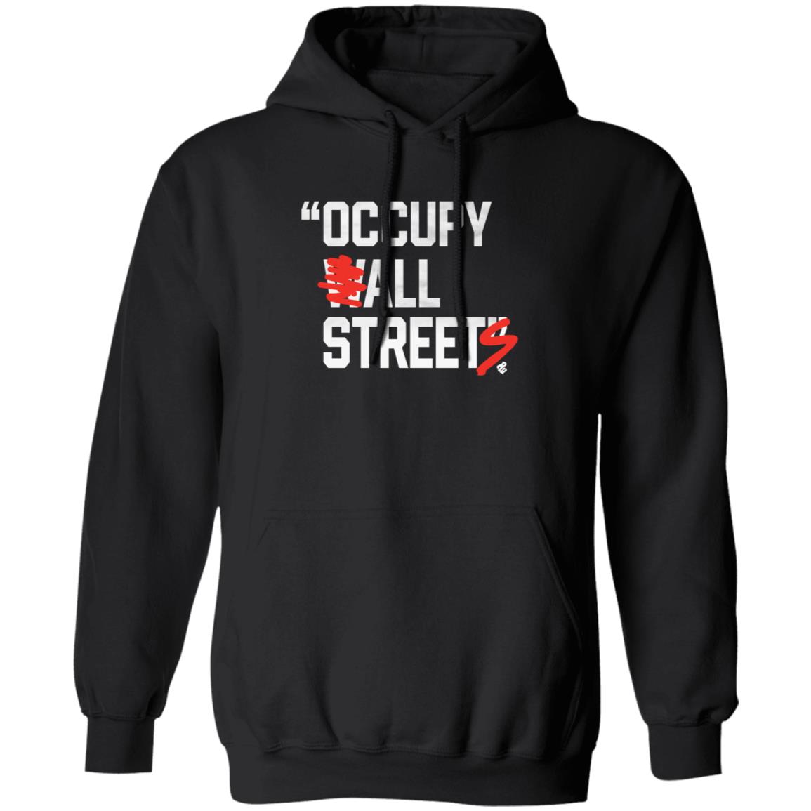 Occupy All Street Shirt Jay-Z's Occupy All Street Shirt Hoodie Sweatshirt - Teechipus