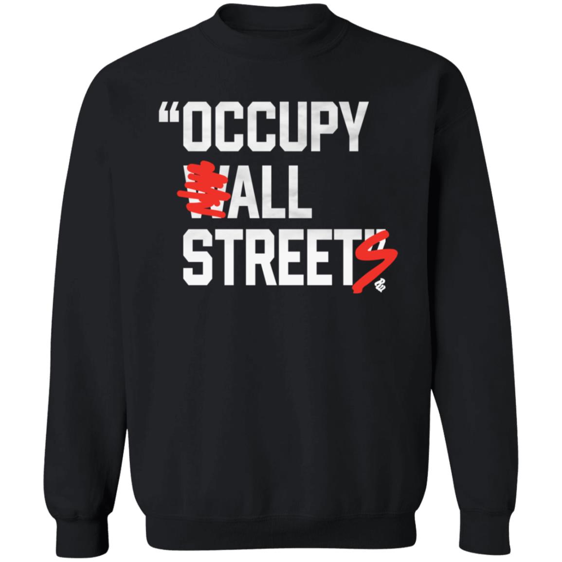 Occupy All Street Shirt Jay-Z's Occupy All Street Shirt Hoodie Sweatshirt - Teechipus