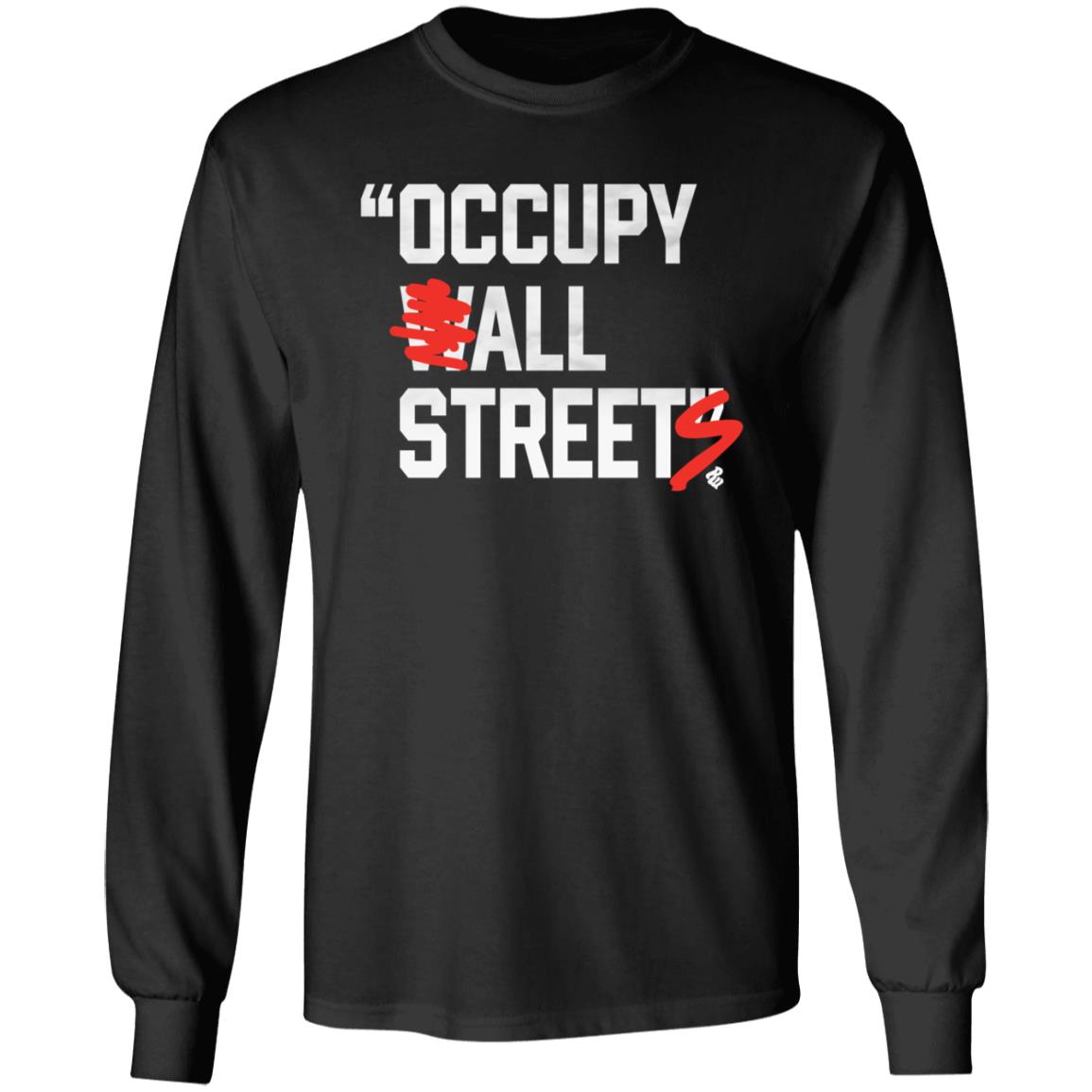 Occupy All Street Shirt Jay-Z's Occupy All Street Shirt Hoodie Sweatshirt - Teechipus