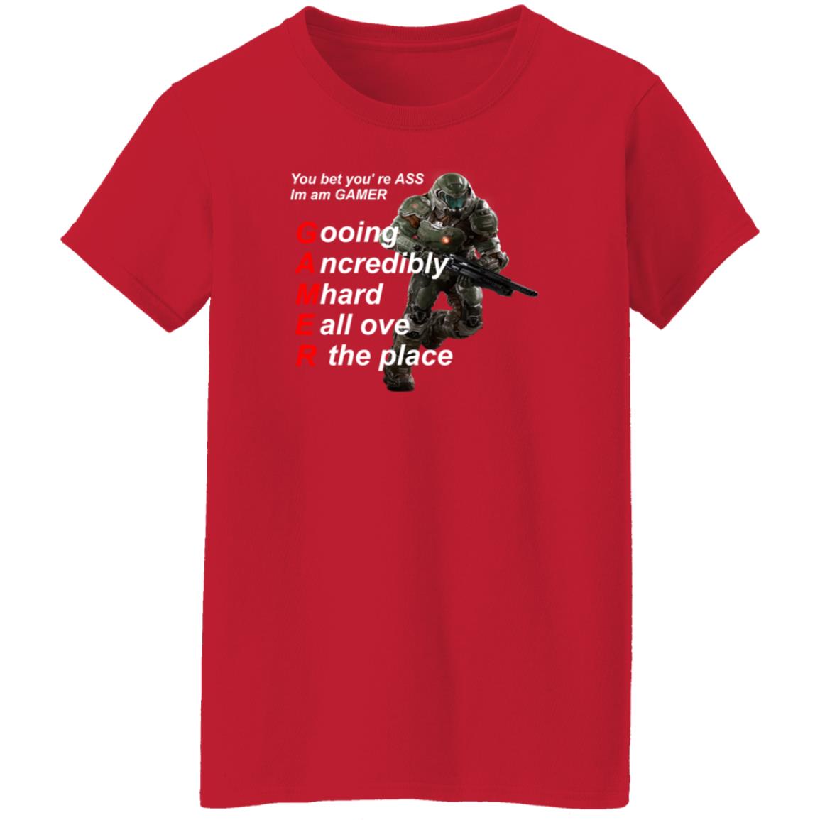 You Bet You're Ass Im A Gamer Going Incredibly Mhard All Over The Place Shirt Hoodie Sweatshirt - Teechipus