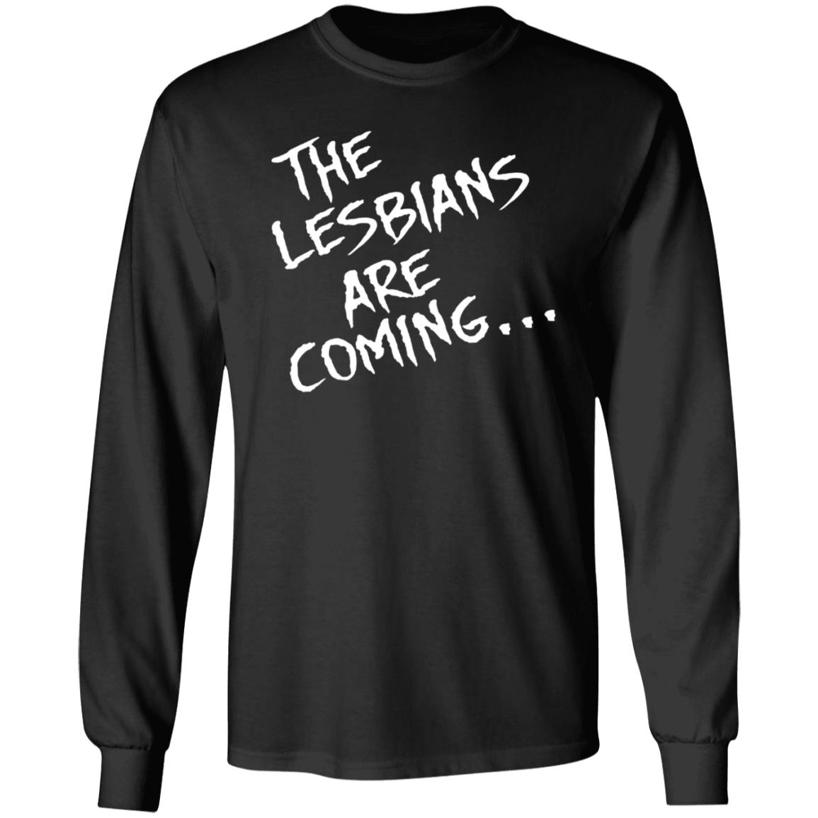 The Lesbians Are Coming Shirt Lea Delaria Store - Teechipus
