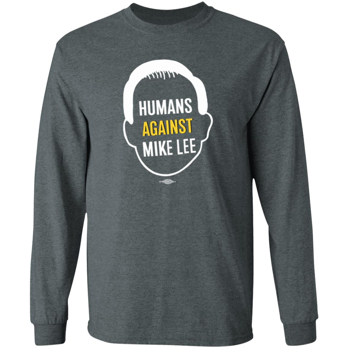 Humans Against Mike Lee Shirt Better Utah Merch - Teechipus