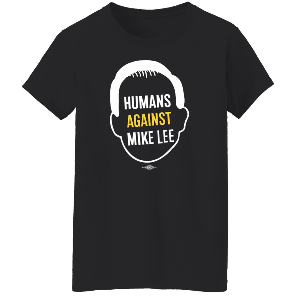Humans Against Mike Lee Shirt Better Utah Merch - Teechipus