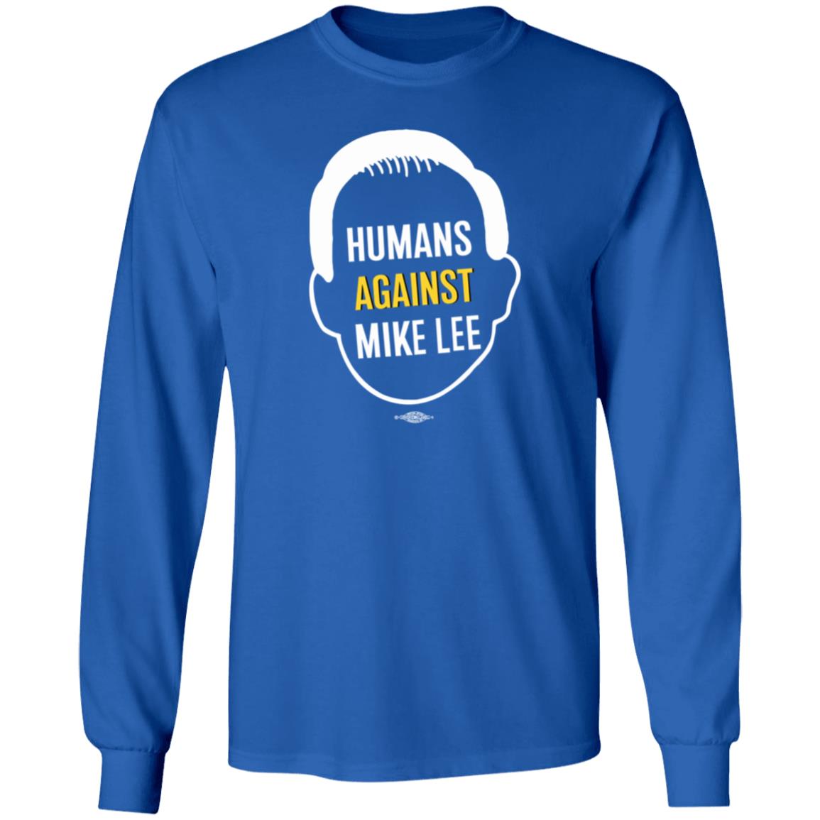 Humans Against Mike Lee Shirt Better Utah Merch - Teechipus