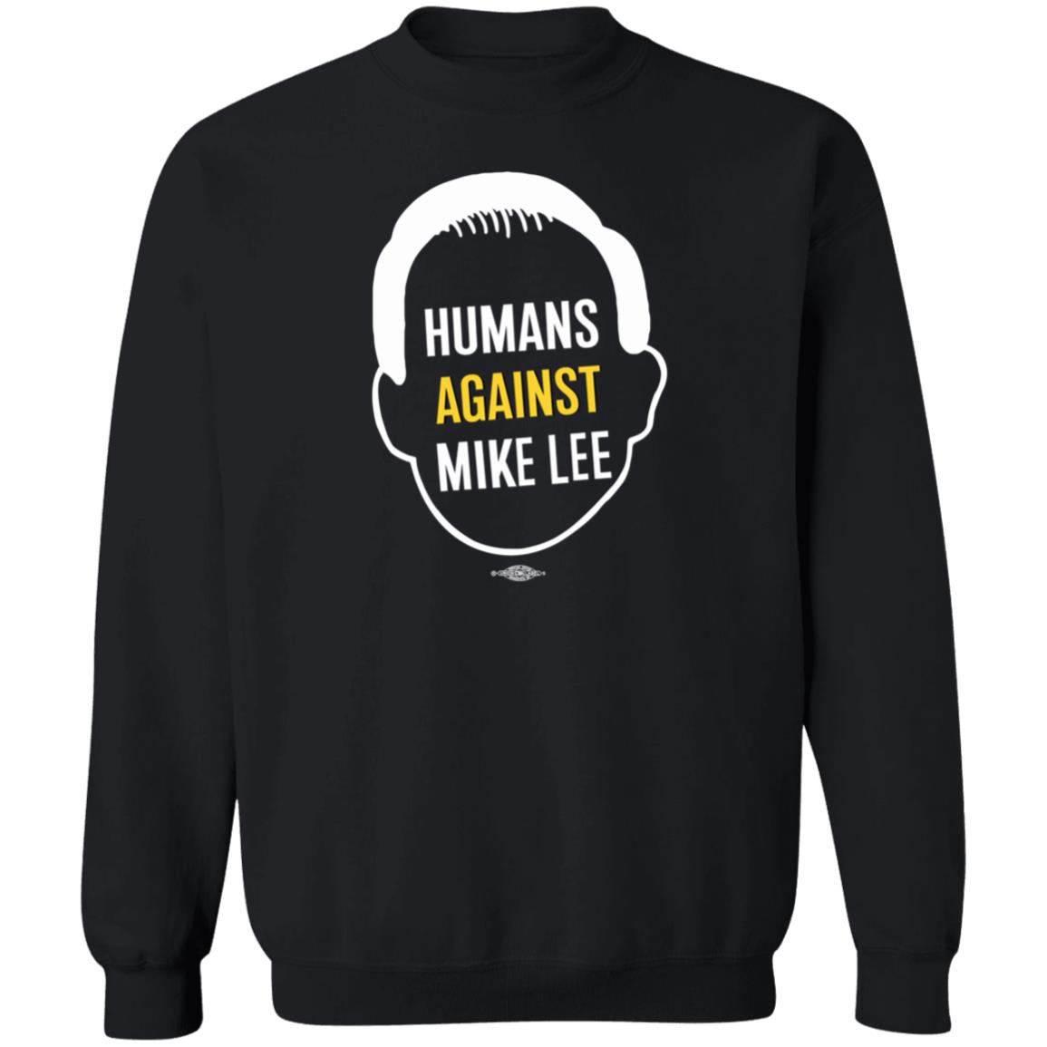 Humans Against Mike Lee Shirt Better Utah Merch - Teechipus