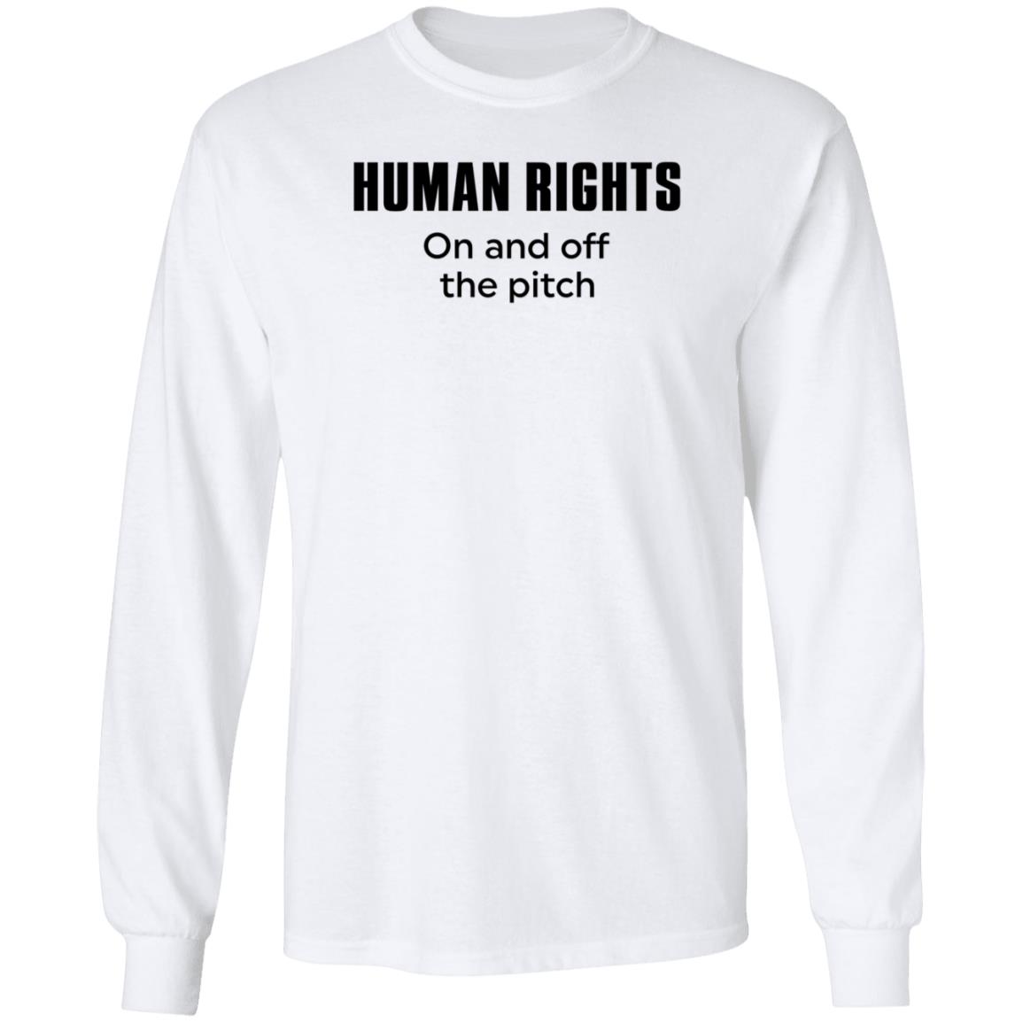 Fotballandslaget Human Rights On And Off The Pitch Shirt Hoodie Sweatshirt - Teechipus
