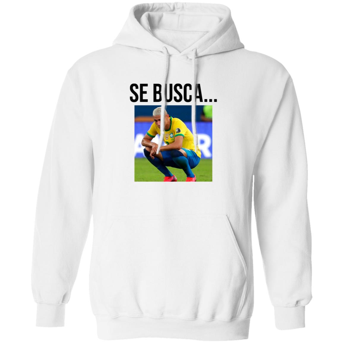 Se Busca Richarlison Shirt Hoodie Sweatshirt Argentine Fans In San Juan Are Making Fun Of Richarlison - Teechipus