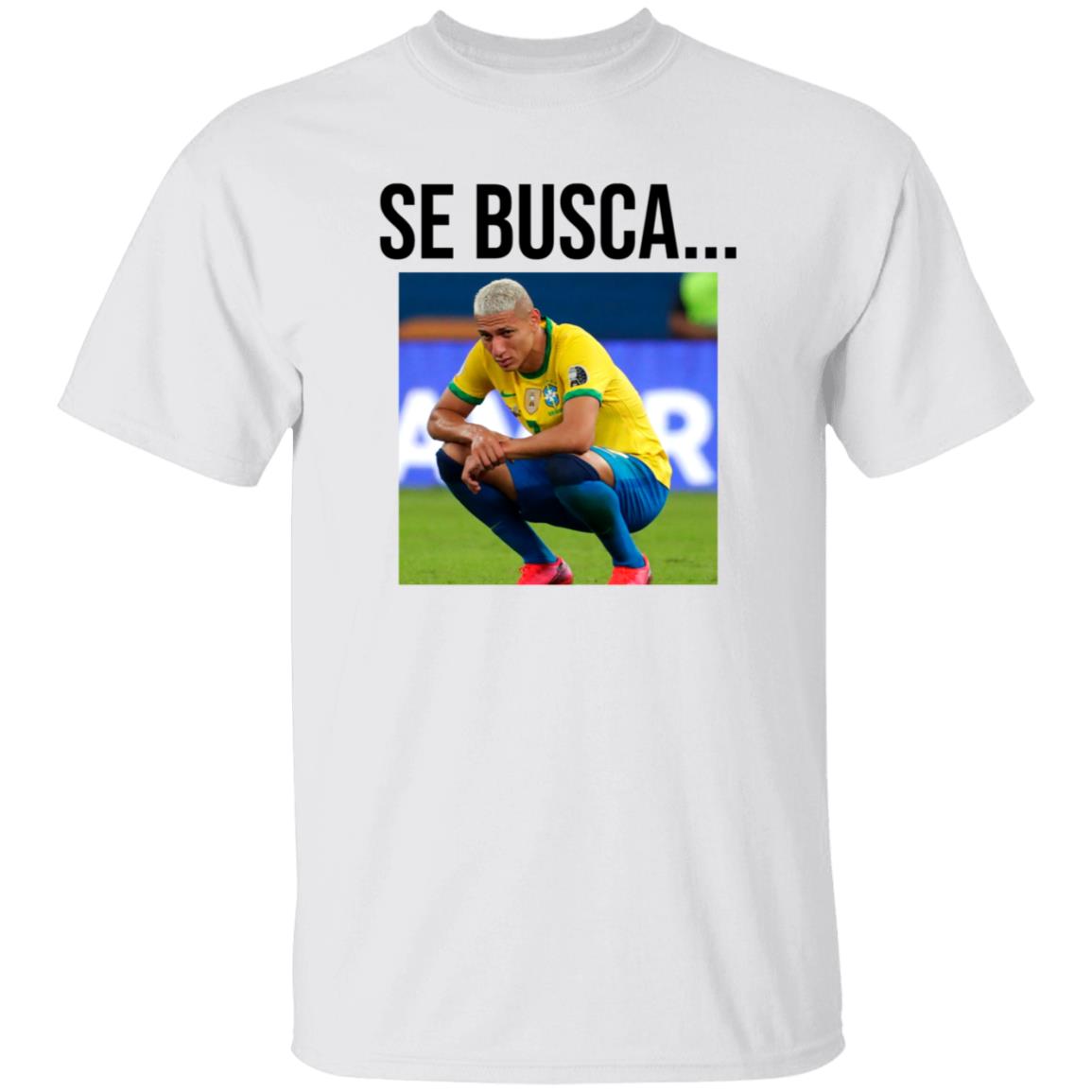 Se Busca Richarlison Shirt Hoodie Sweatshirt Argentine Fans In San Juan Are Making Fun Of Richarlison - Teechipus