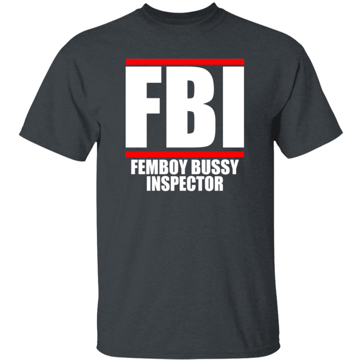 Fbi Femboy Bussy Inspector Shirt Pericles Perry Abbasi Femboy Bussy Inspector Shirt - Teechipus