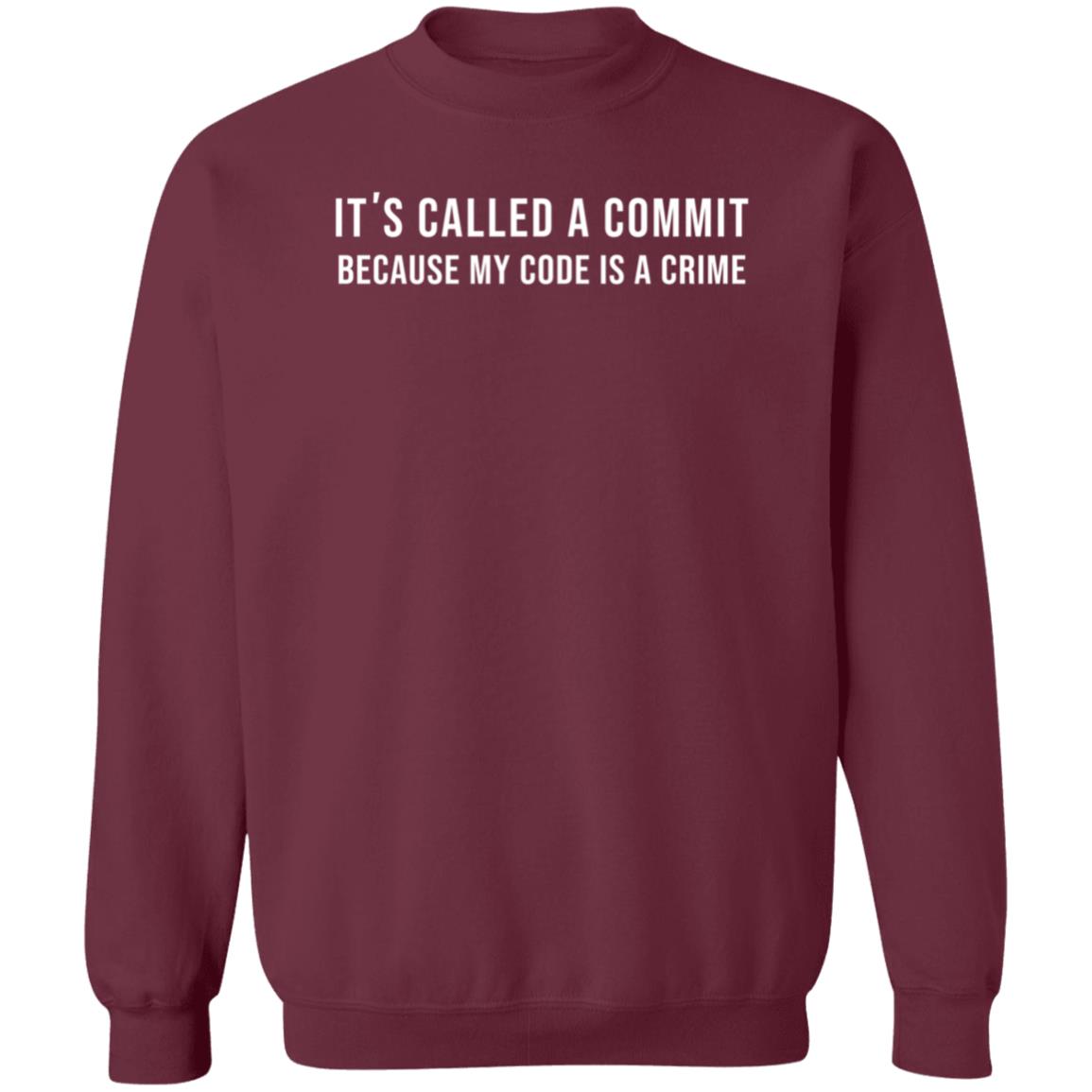 It's Called A Commit Because My Code Is A Crime Shirt Droid And Borg Store Git Commit-M Crime Shirt Hoodie Sweatshirt - Teechipus
