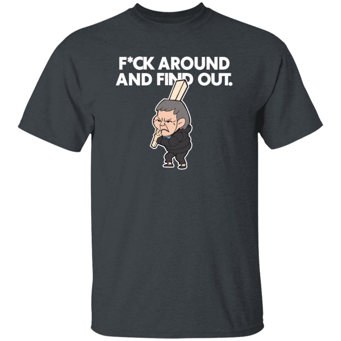 Fuck Around And Find Out Shirt Jdschang Merch - Teechipus