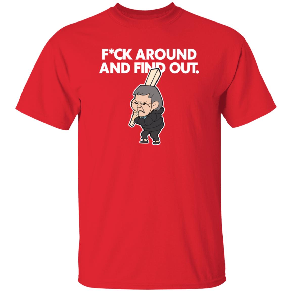 Fuck Around And Find Out Shirt Jdschang Merch - Teechipus