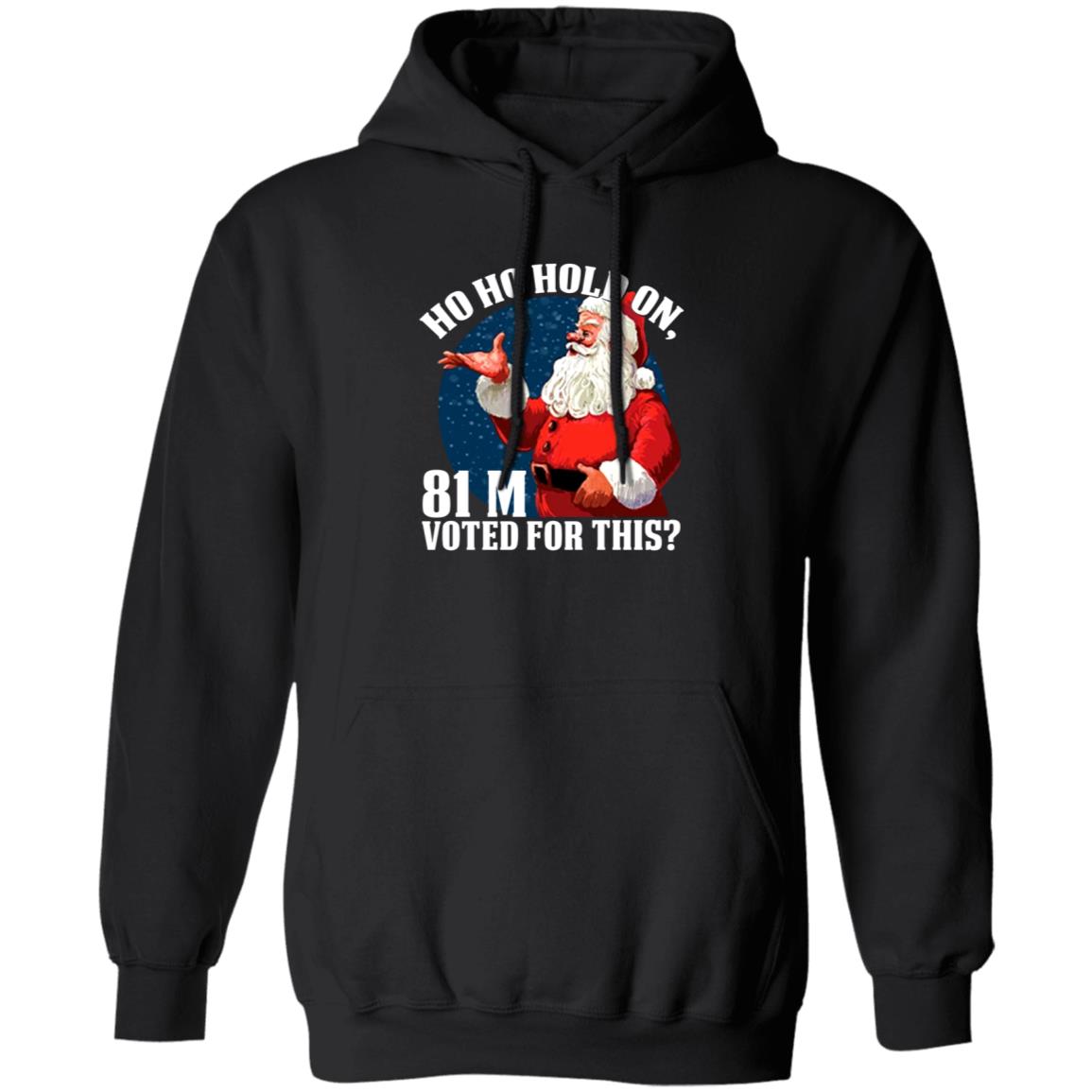 Ho Ho Hold On 81 M Voted For This Shirt Shopdonjr Merch Ho Ho Hold On Shirt - Teechipus