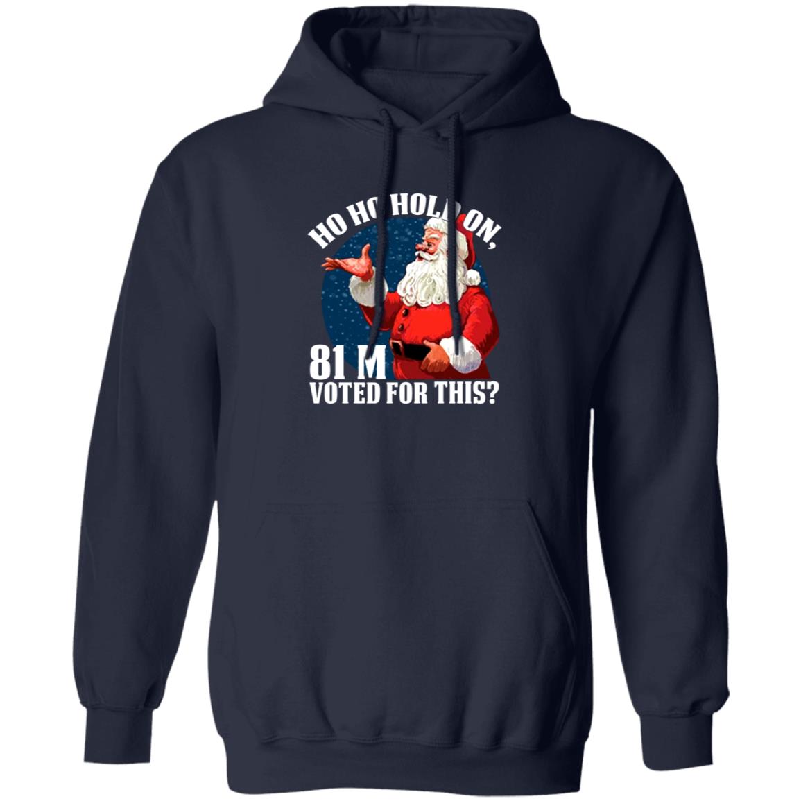Ho Ho Hold On 81 M Voted For This Shirt Shopdonjr Merch Ho Ho Hold On Shirt - Teechipus