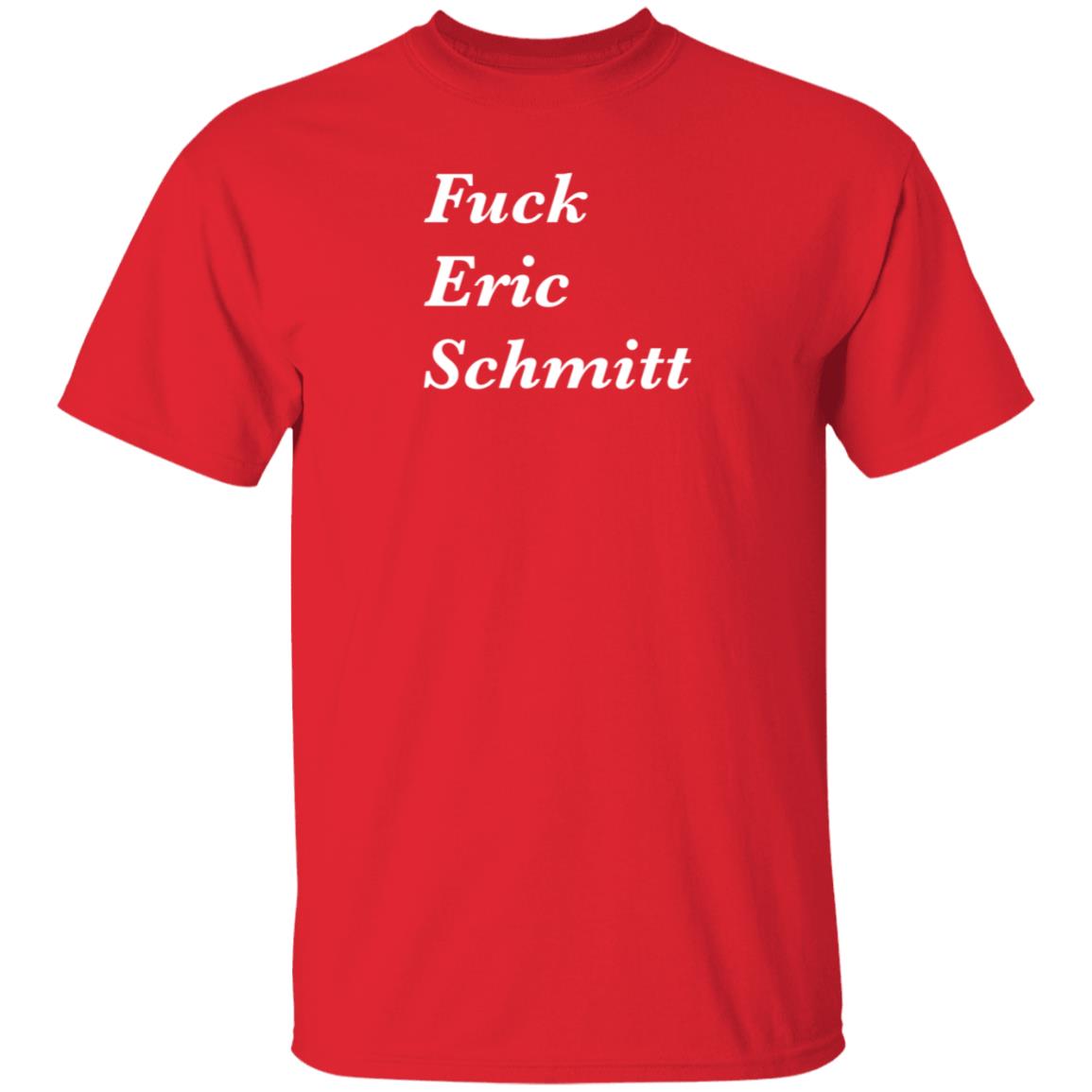 Fuck Eric Schmitt Shirt Hoodie Sweatshirt Corn Fed Threads - Teechipus