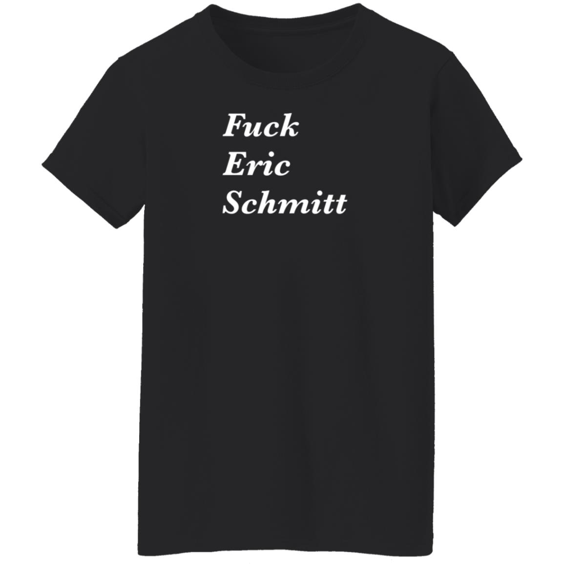 Fuck Eric Schmitt Shirt Hoodie Sweatshirt Corn Fed Threads - Teechipus
