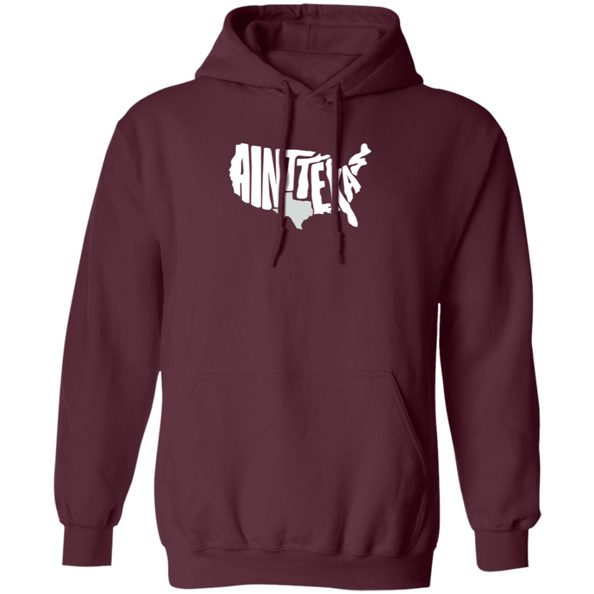 Ain't Texas Shirt Txhumor Store Ain't Texas Shirt Hoodie Sweatshirt - Teechipus