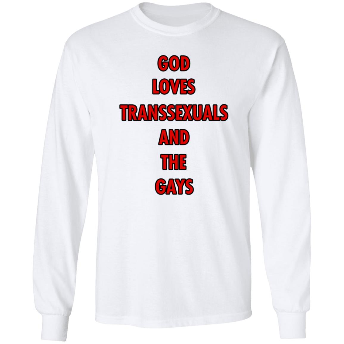 God Loves Transsexuals And The Gays Shirt Liv Agar - Teechipus