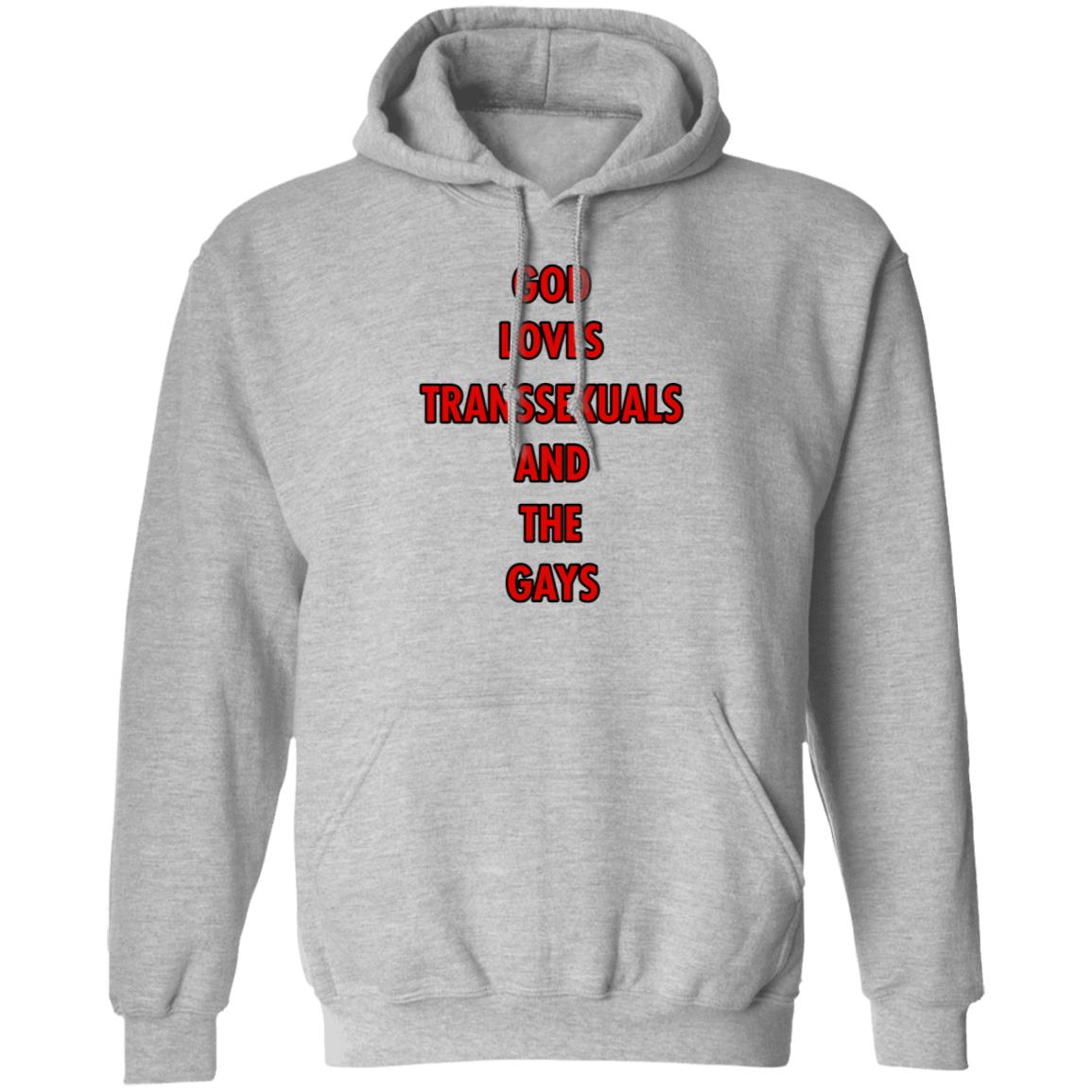 God Loves Transsexuals And The Gays Shirt Liv Agar - Teechipus