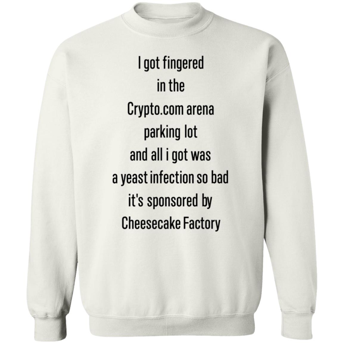 I Got Fingered In The Crypto.Com Arena Parking Lot Shirt HelloCullen - Teechipus