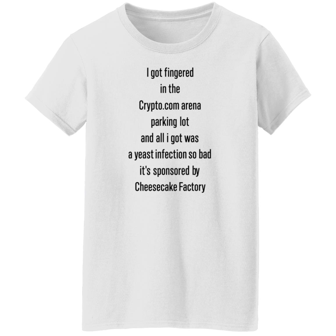 I Got Fingered In The Crypto.Com Arena Parking Lot Shirt HelloCullen - Teechipus