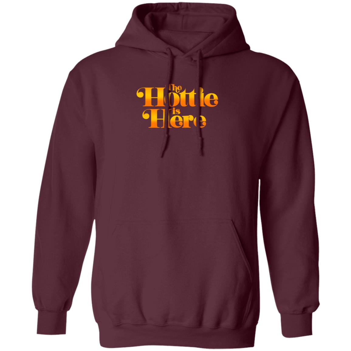The Hottie Is Here Hoodie Jrue's The Hottie Is Here Shirt Hoodie Sweatshirt - Teechipus
