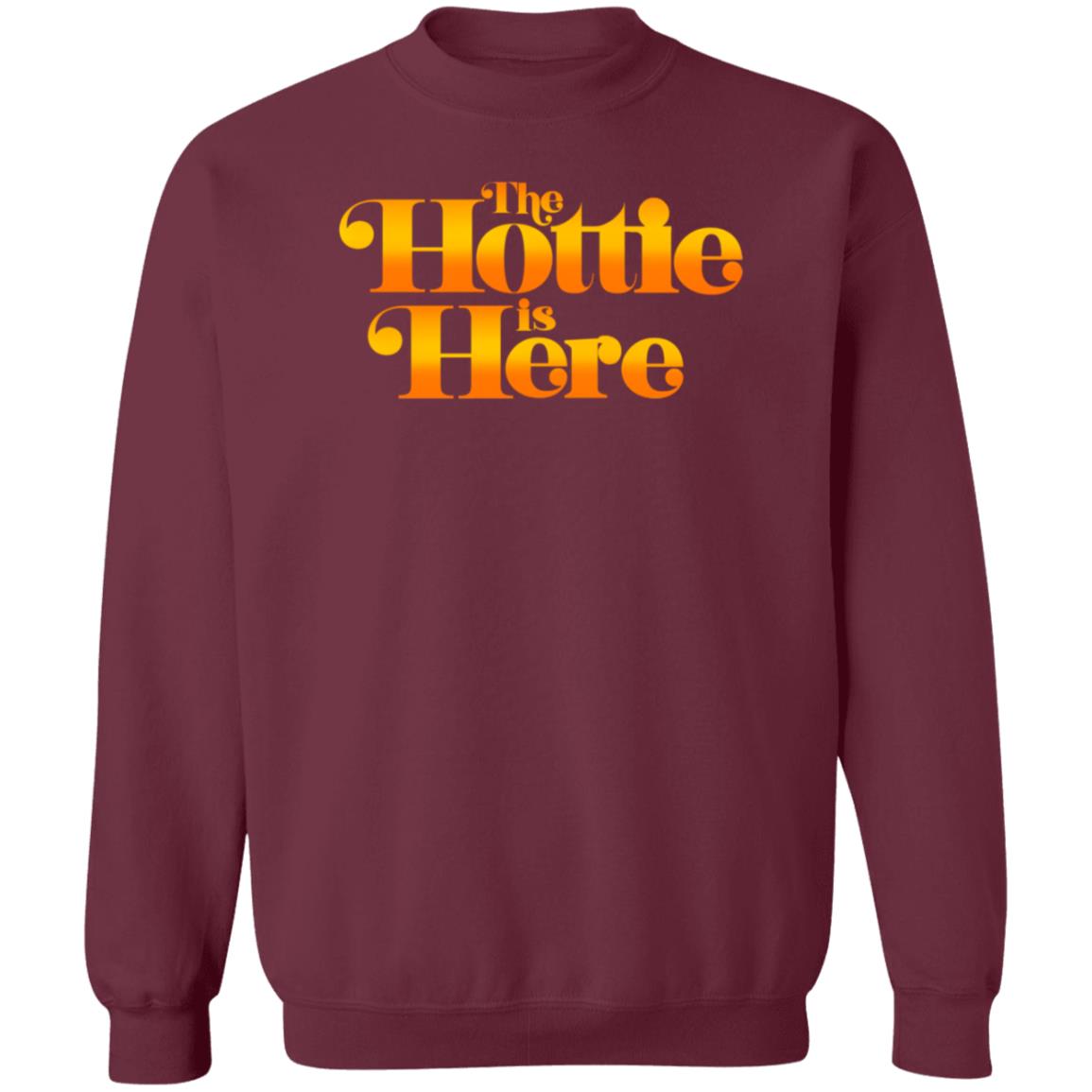 The Hottie Is Here Hoodie Jrue's The Hottie Is Here Shirt Hoodie Sweatshirt - Teechipus