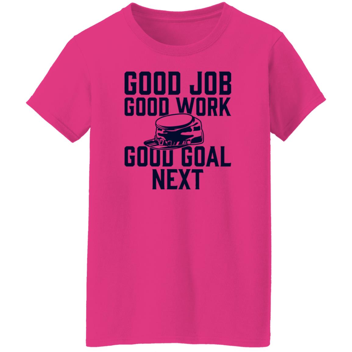 Good Job Good Work Good Goal Next Shirt Shop The Artillery Good Goal Next Tee Shirt - Teechipus