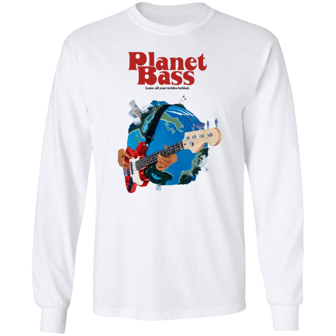 Planet Bass Leave All Your Trebles Behind Shirt Twrpband Merch Planet Bass Shirt - Teechipus
