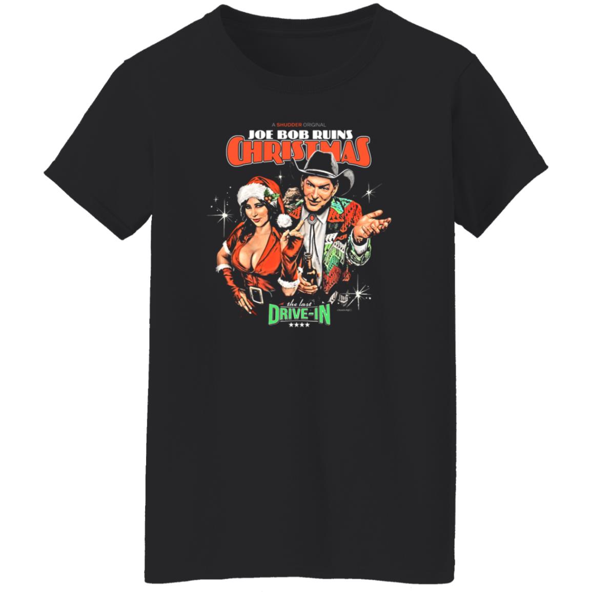 Joe Bob Ruins Christmas The Last Drive-In Shirt Joe Bob Briggs - Teechipus