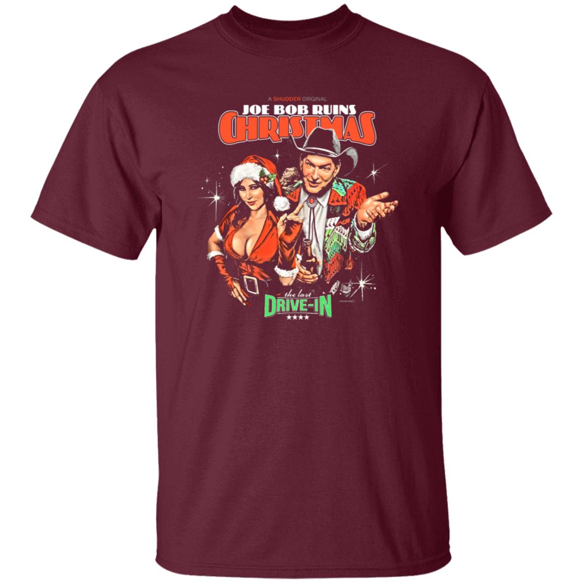 Joe Bob Ruins Christmas The Last Drive-In Shirt Joe Bob Briggs - Teechipus