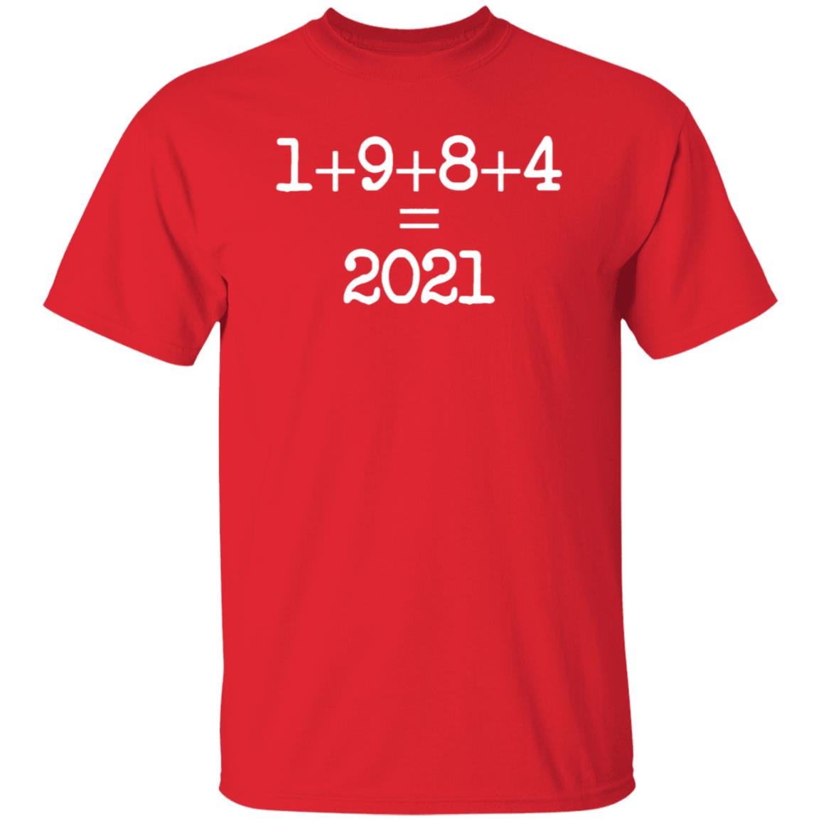 Shiver Me Timbers 1+9+8+4=2021 Shirt Hoodie Sweatshirt - Teechipus