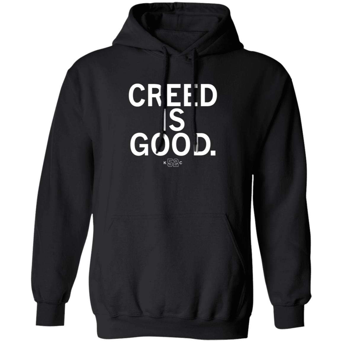 Raygun Store Creed Is Good Shirt Hoodie Sweatshirt - Teechipus