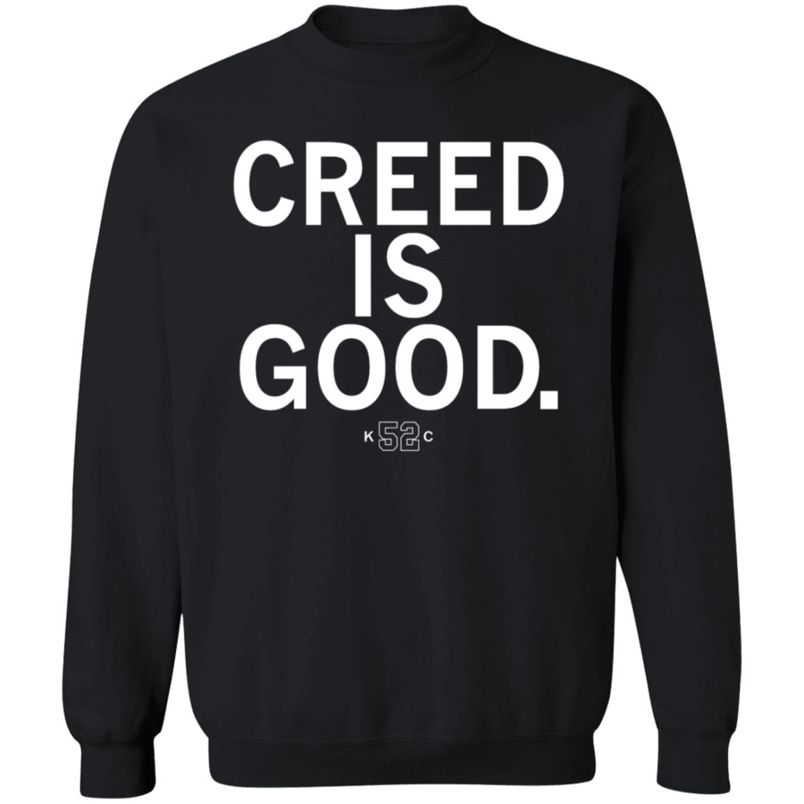 Raygun Store Creed Is Good Shirt Hoodie Sweatshirt - Teechipus