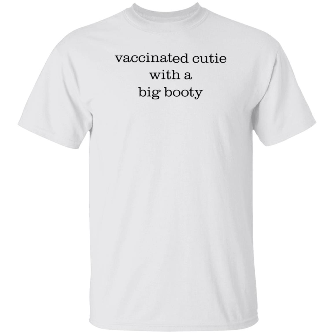 Vaccinated Cutie With A Big Booty Shirt Bb Apes
