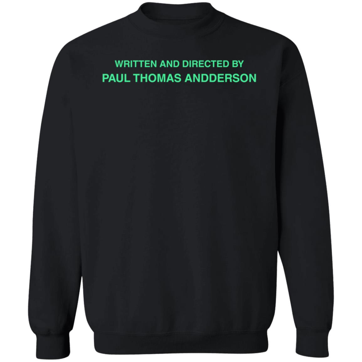 Superyaki Merch Written And Directed By Paul Thomas Anderson Sweatshirt - Teechipus