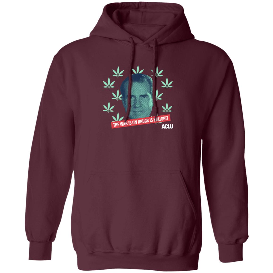 Richard Nixon The War On Drugs Is Bullshit Shirt Hoodie Sweatshirt - Teechipus