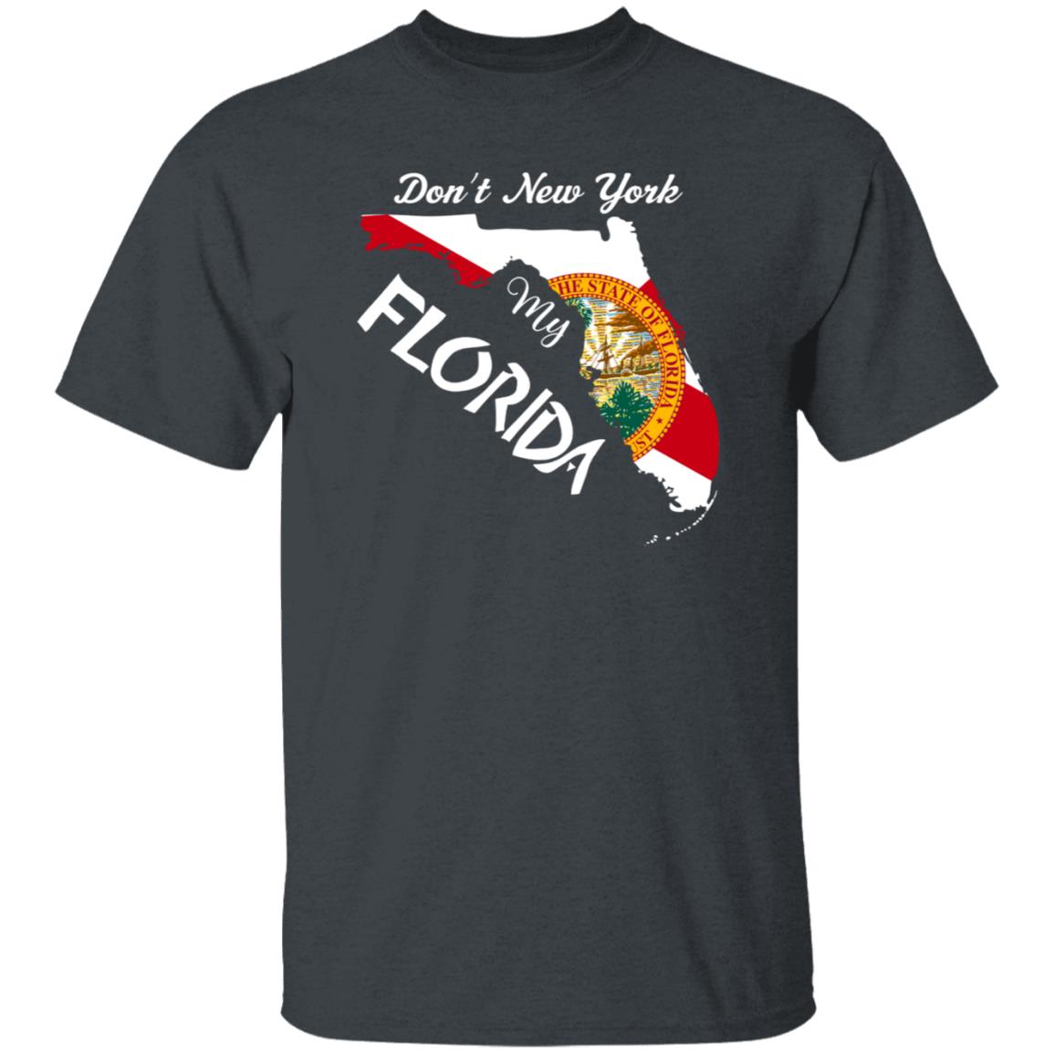 Don't New York My Florida Map Shirt Dontnymyflorida Store - Teechipus