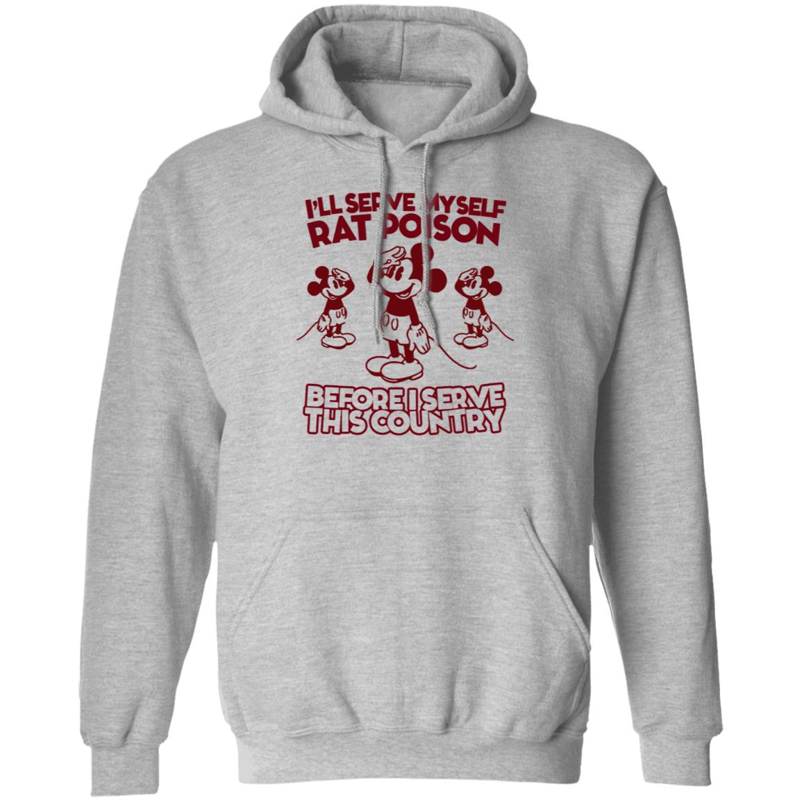 Mickey Mouse I'll Serve Myself Rat Poison Before I Serve This Country Shirt Whoiszhu - Teechipus