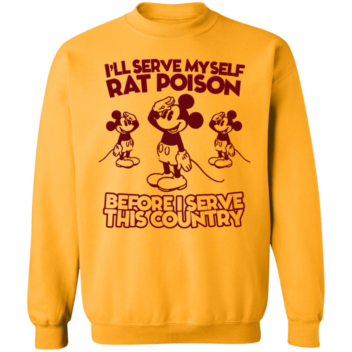 Mickey Mouse I'll Serve Myself Rat Poison Before I Serve This Country Shirt Whoiszhu - Teechipus