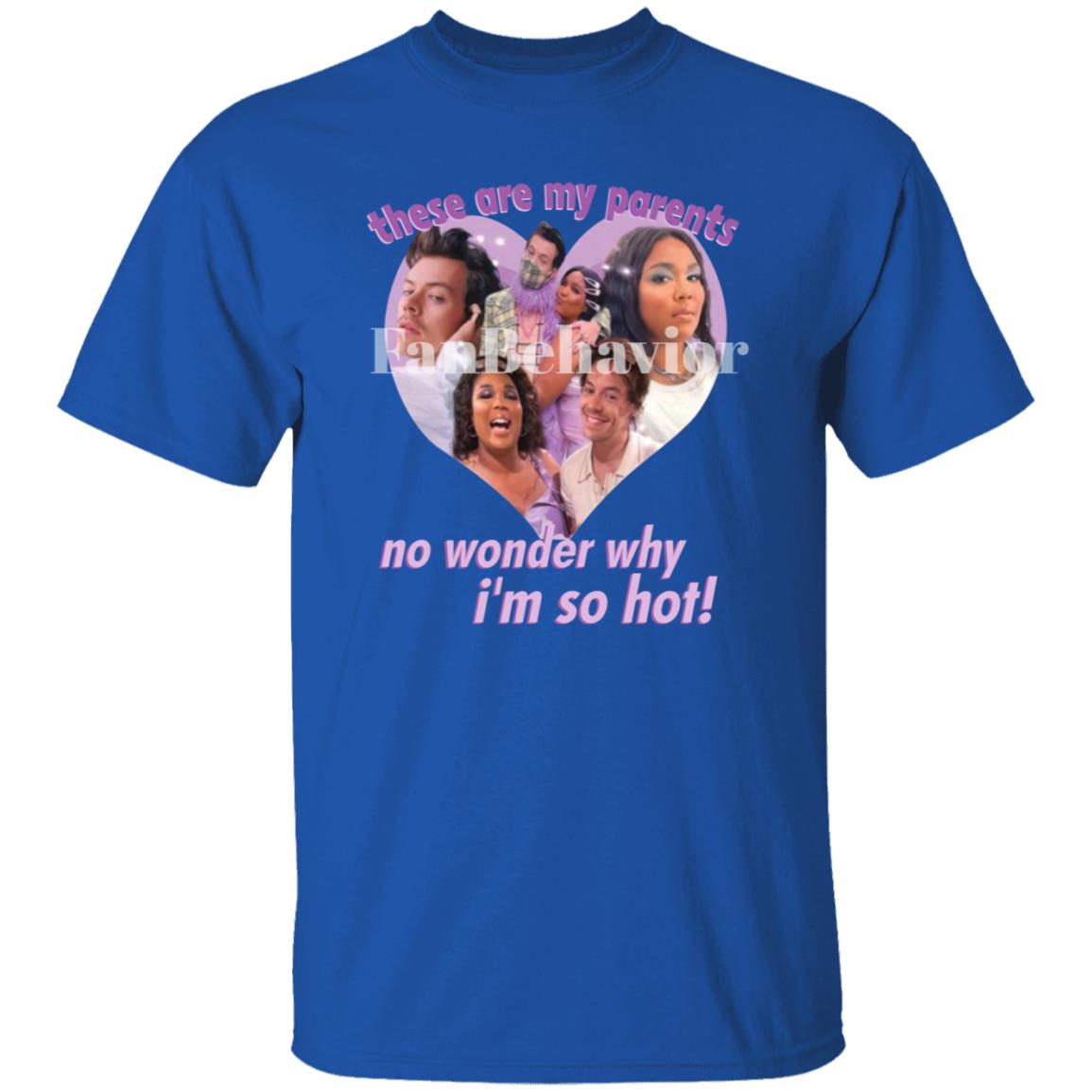Lizzo’S Hizzo My Parents Shirt FanBehavior Store These Are My Parents No Wonder Why I'm So Hot Shirt - Teechipus