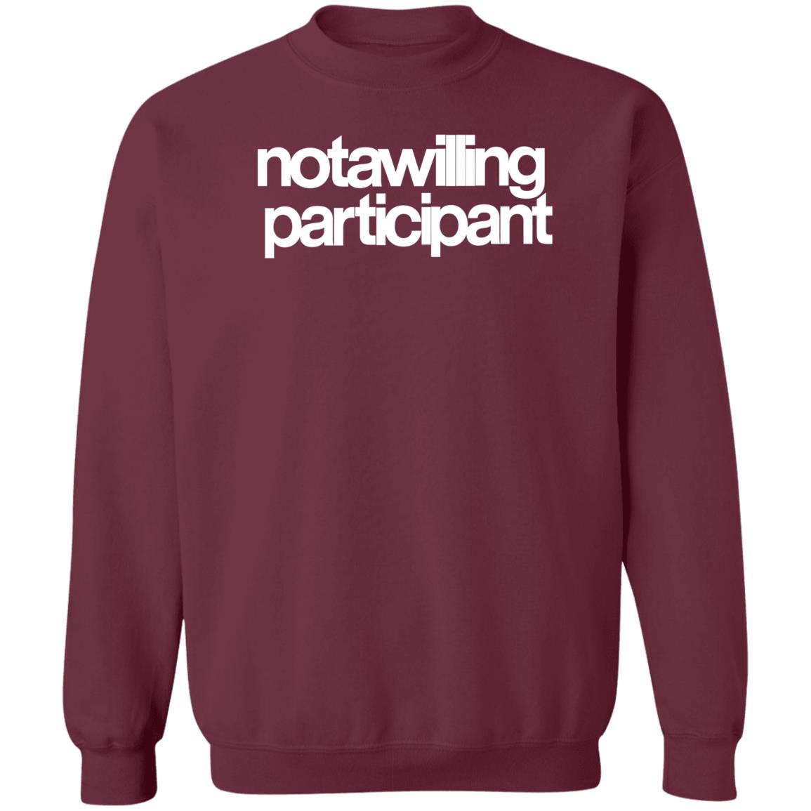 Not A Willing Participant Shirt Dark And Disturbing Merch - Teechipus