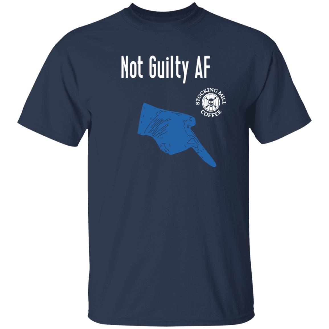Not Guilty Af Shirt Stocking Mill Coffee Merch - Teechipus