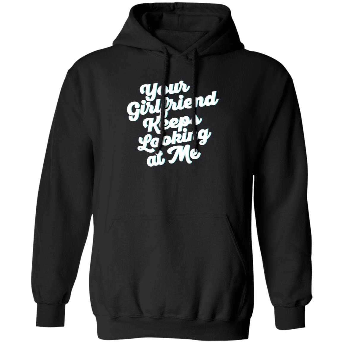 Taylor Sheridan Your Girlfriend Keeps Looking At Me Shirt - Teechipus