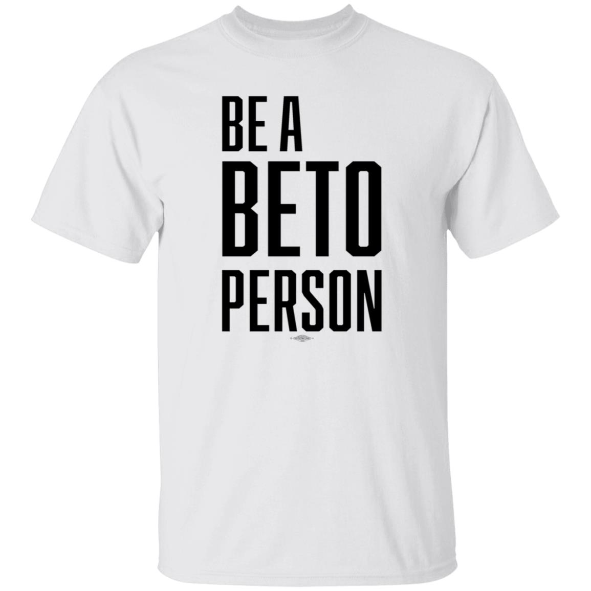 Be A Beto Person Shirt Michael For Beto Texas - Teechipus