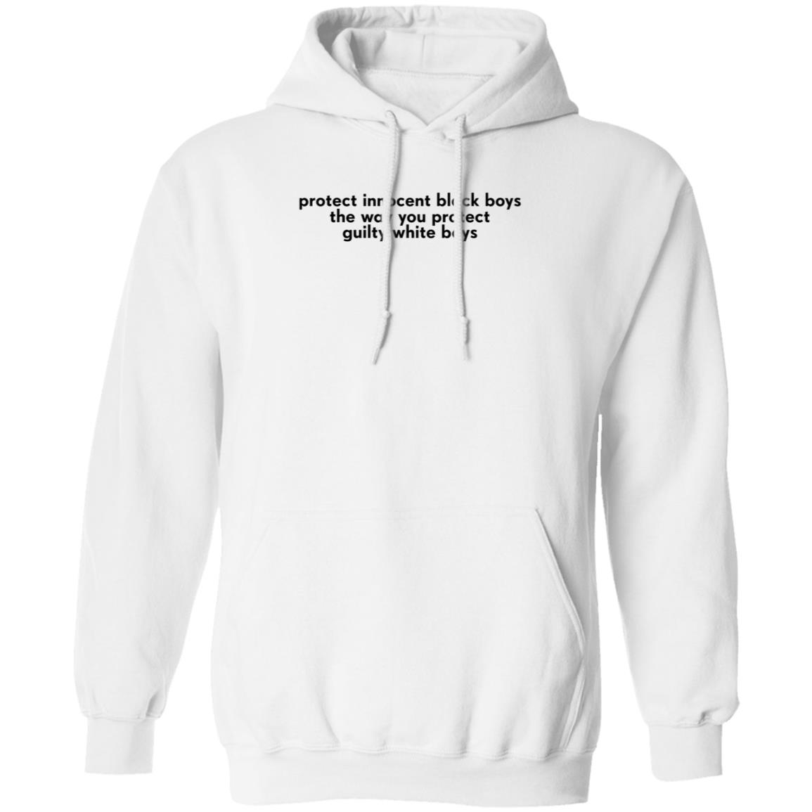 Protect Innocent Black Boys The Way You Protect Guilty White Boys Shirt - Teechipus